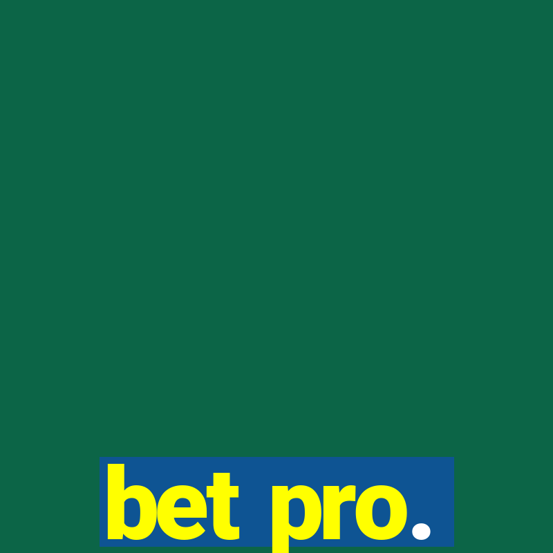 bet pro.