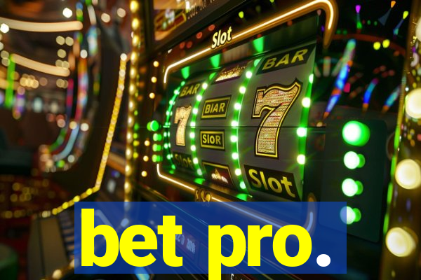 bet pro.