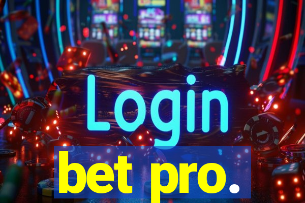 bet pro.