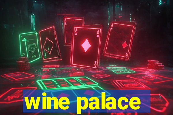 wine palace