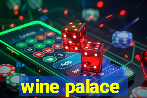 wine palace