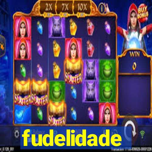 fudelidade