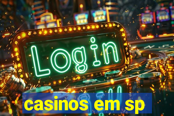 casinos em sp