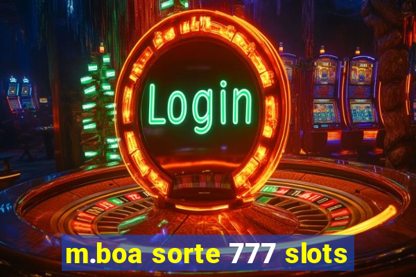 m.boa sorte 777 slots