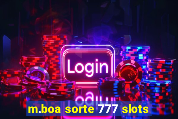 m.boa sorte 777 slots