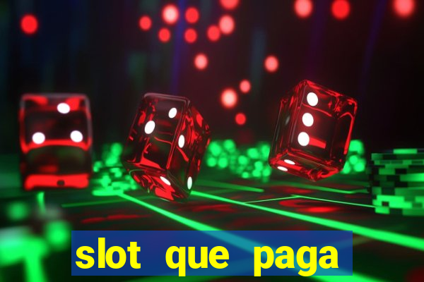 slot que paga dinheiro de verdade