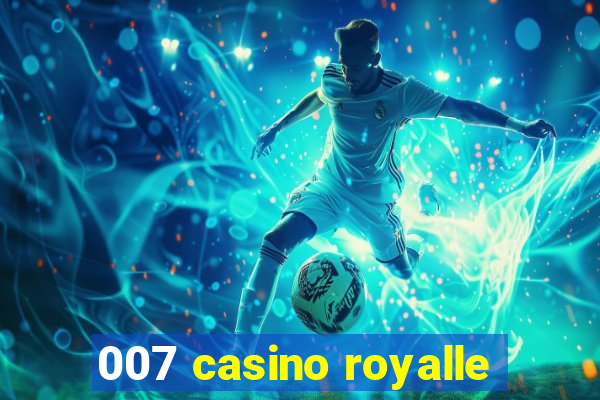 007 casino royalle