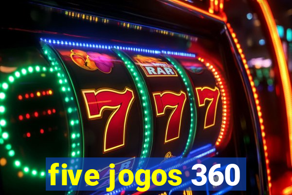 five jogos 360