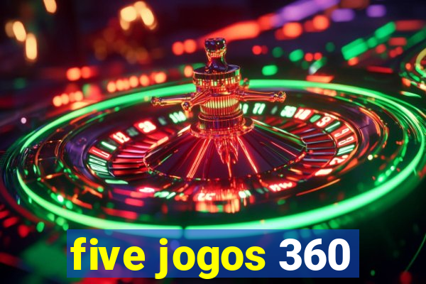 five jogos 360