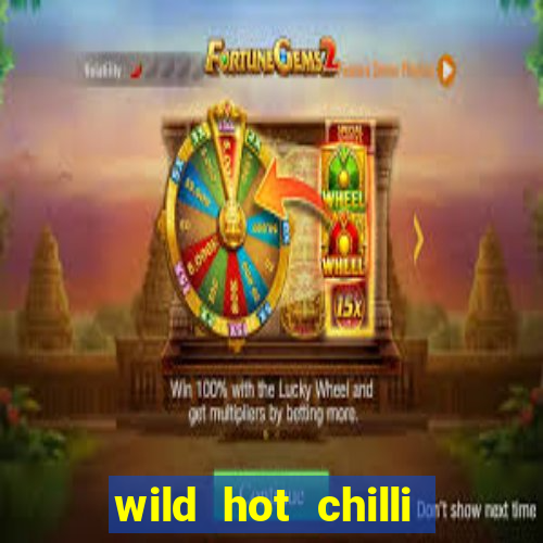 wild hot chilli reels slot