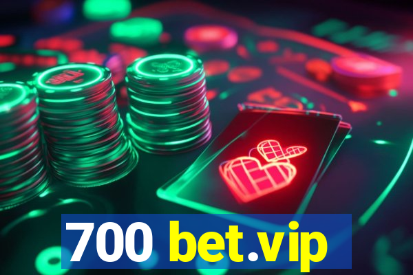 700 bet.vip