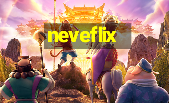 neveflix