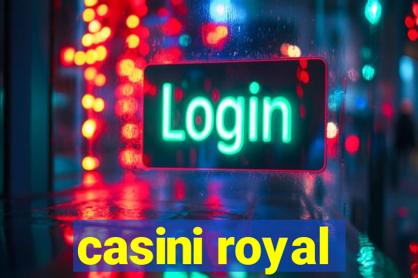 casini royal