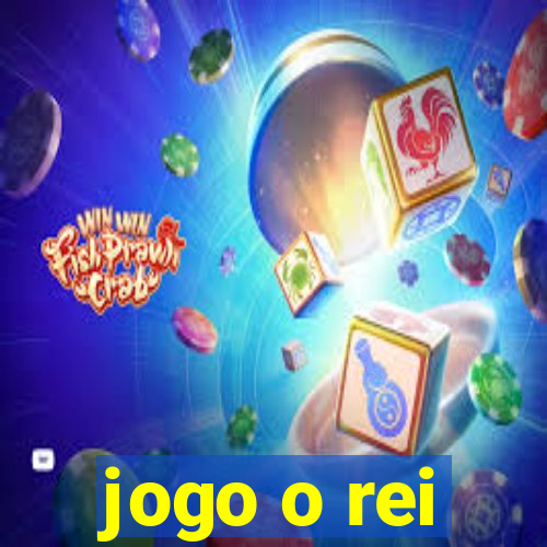 jogo o rei