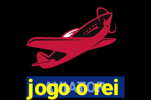 jogo o rei