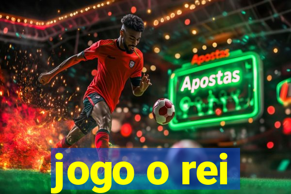 jogo o rei