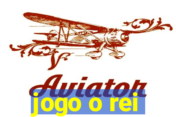 jogo o rei