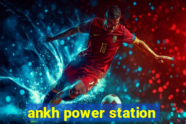 ankh power station