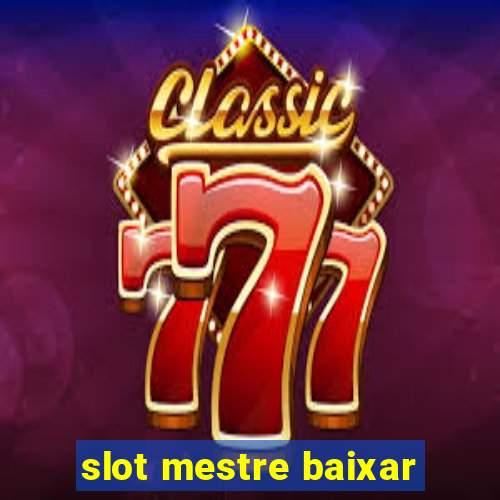 slot mestre baixar