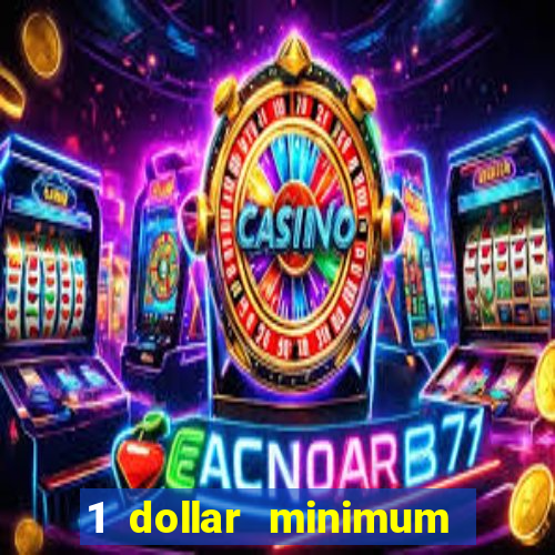 1 dollar minimum deposit casino canada