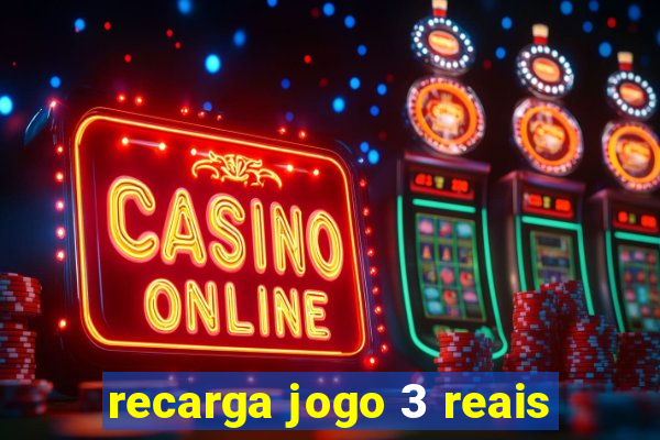 recarga jogo 3 reais