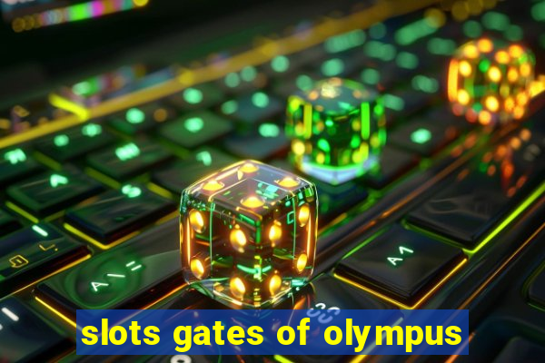 slots gates of olympus