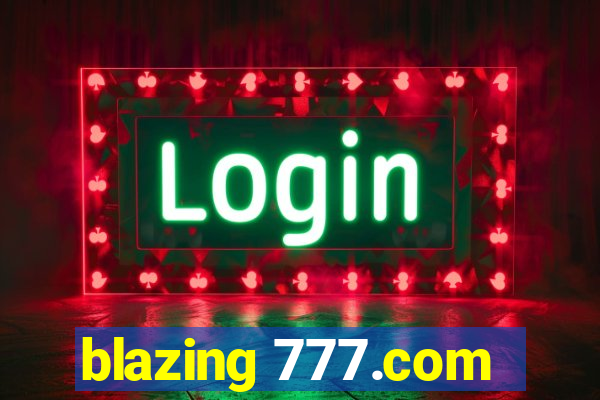 blazing 777.com