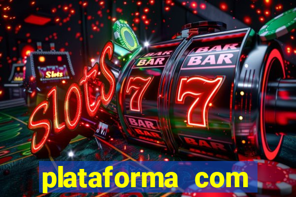 plataforma com b么nus no cadastro