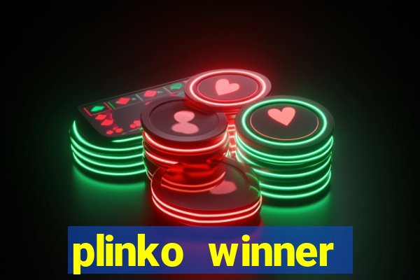 plinko winner ganhar dinheiro