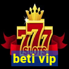 beti vip