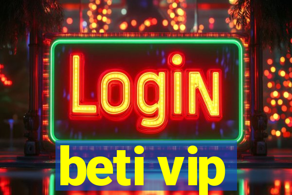 beti vip