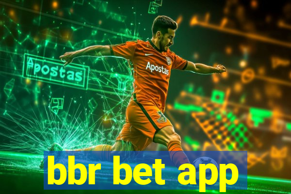 bbr bet app