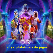 royal plataforma de jogos