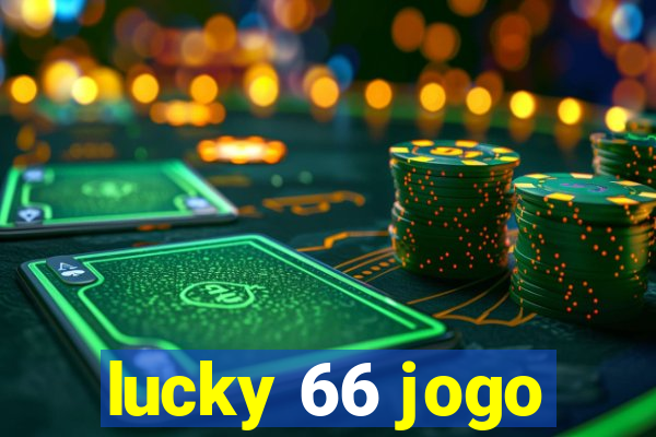 lucky 66 jogo