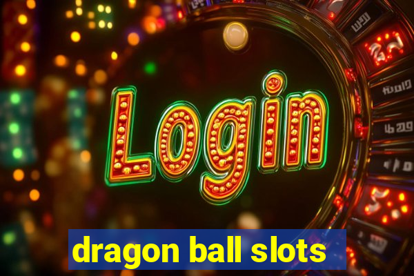 dragon ball slots