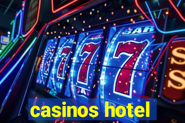 casinos hotel