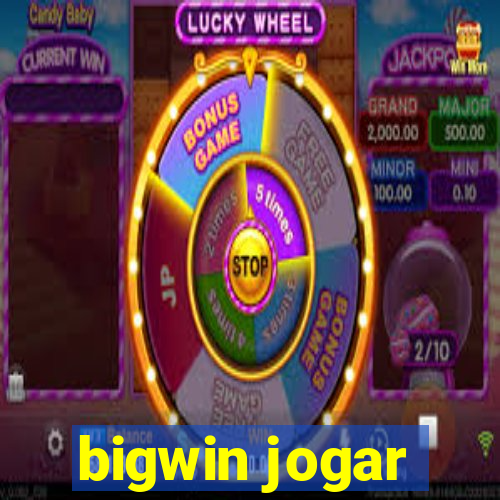 bigwin jogar