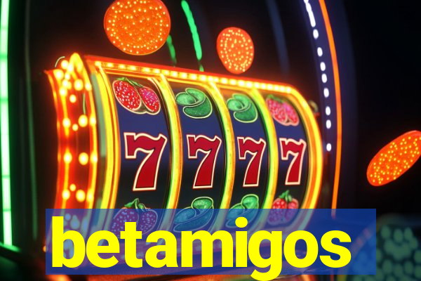 betamigos