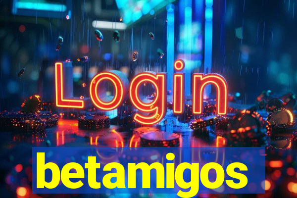 betamigos