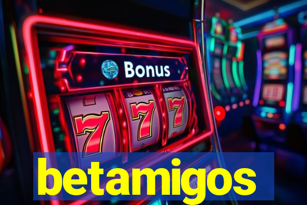 betamigos