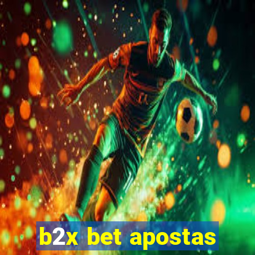 b2x bet apostas