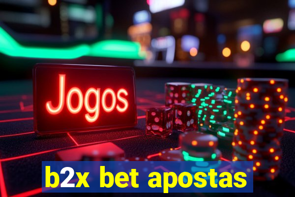 b2x bet apostas