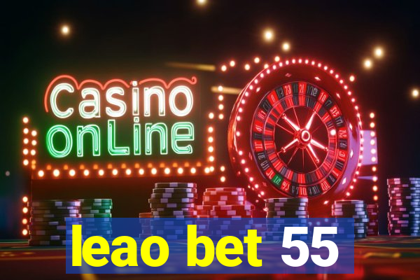 leao bet 55