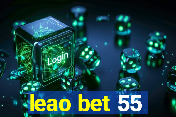 leao bet 55