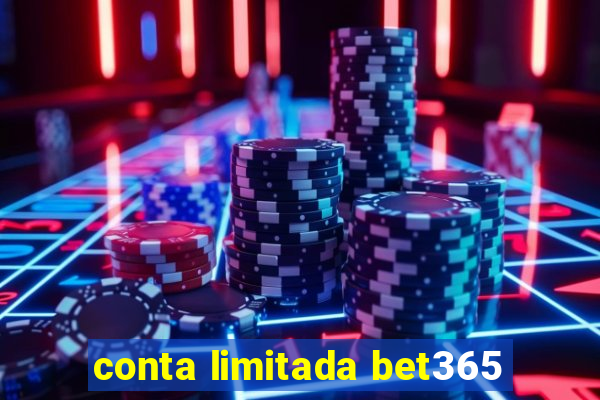 conta limitada bet365