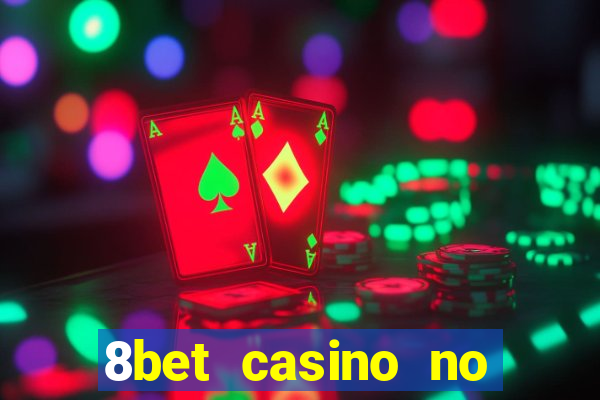 8bet casino no deposit bonus