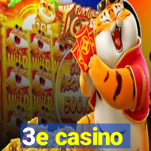 3e casino