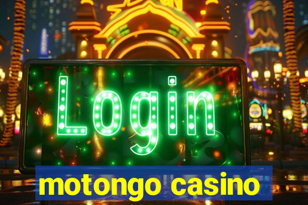 motongo casino