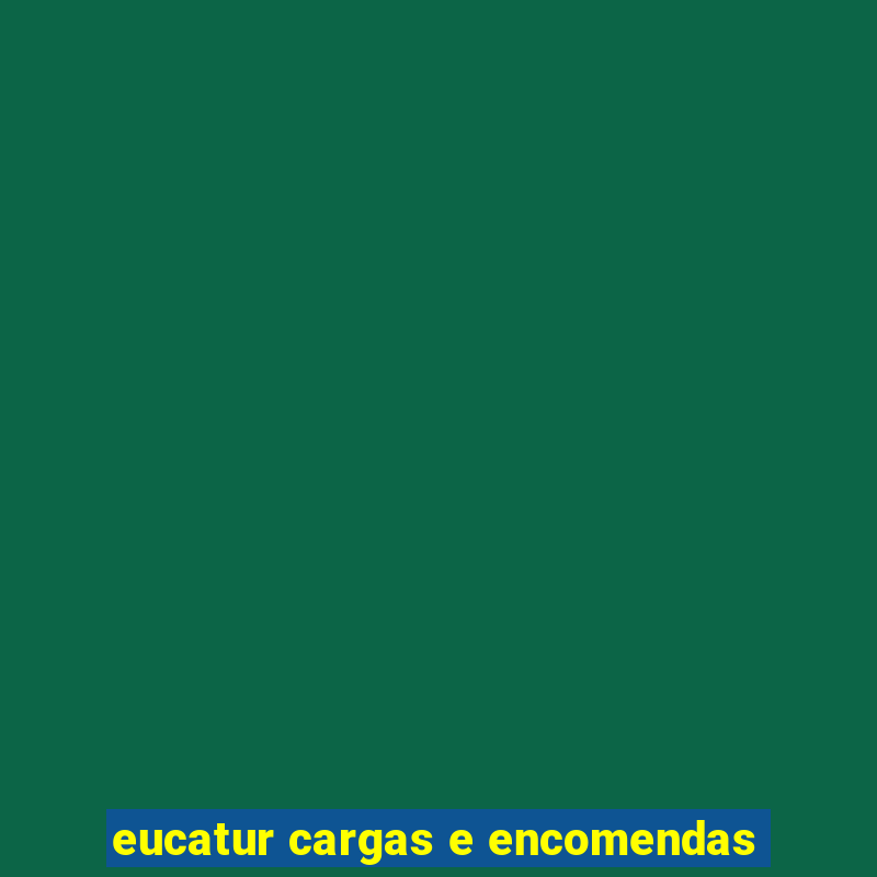 eucatur cargas e encomendas