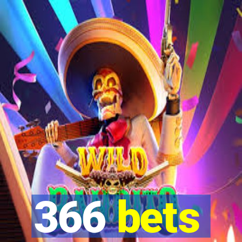 366 bets